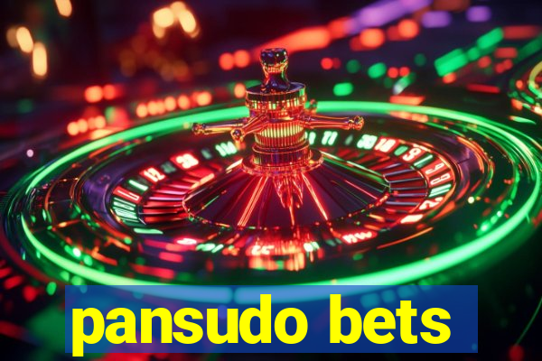 pansudo bets